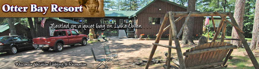 Otter Bay Resort in Cable WI is nestled on a quiet bay on Lake Owen - Wisconsin Vacation Lodging & Recreation