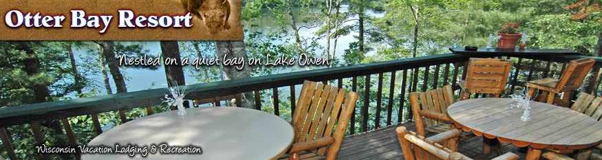 Otter Bay Resort in Cable WI is nestled on a quiet bay on Lake Owen - Wisconsin Vacation Lodging & Recreation